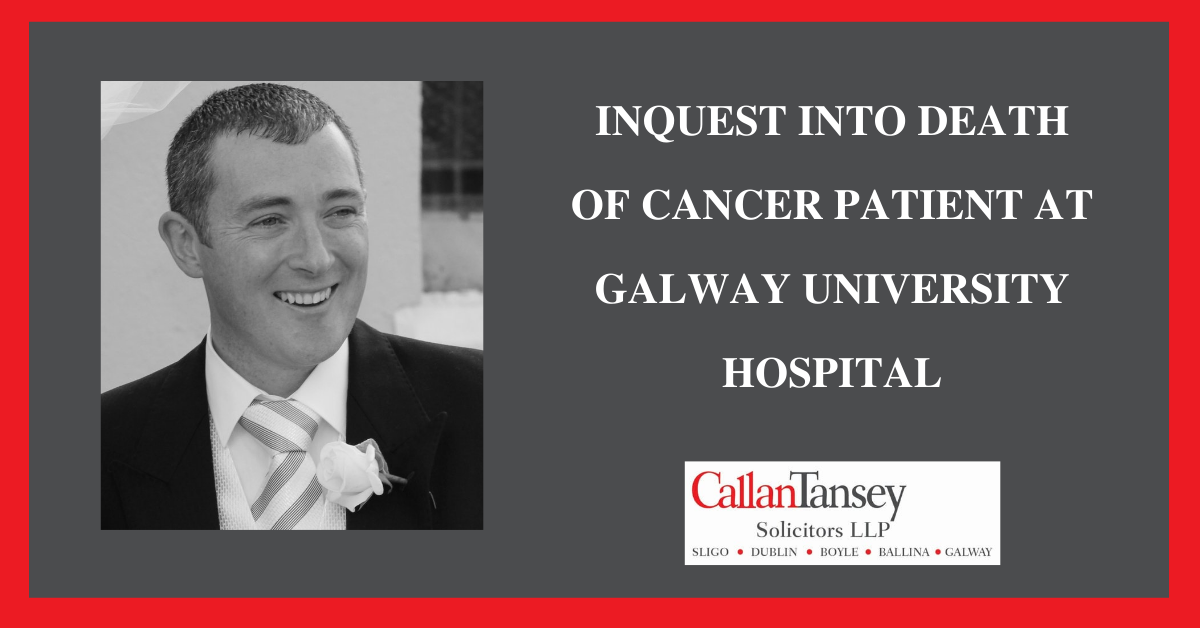 Inquest into cancer patients death in Galway hospital