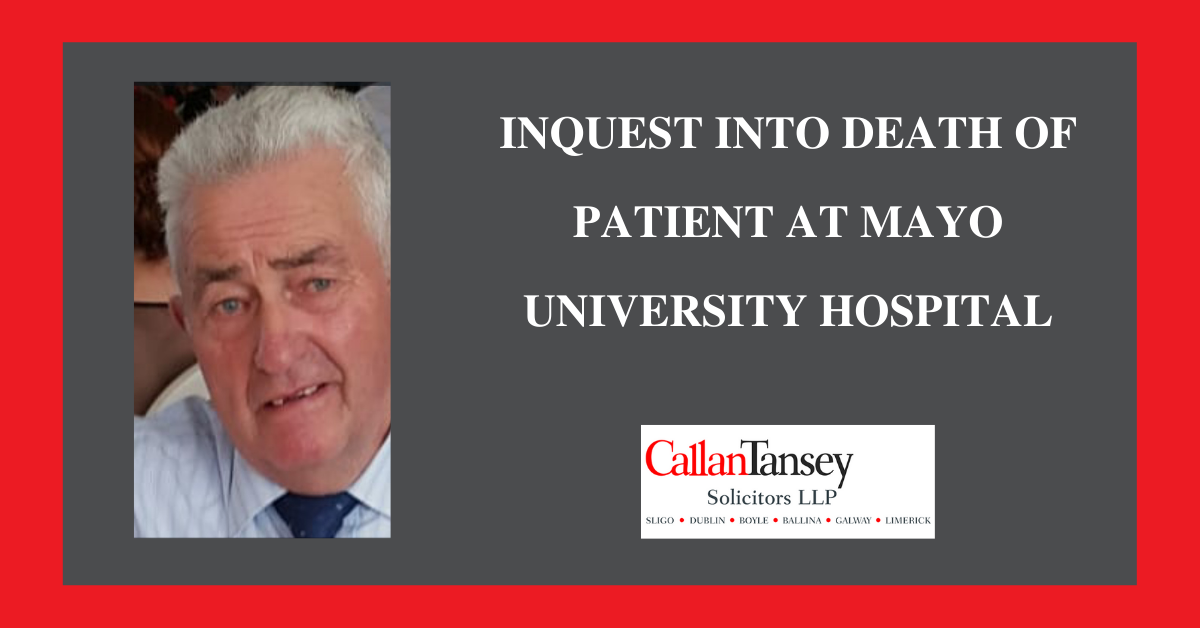 Inquest into death of Patient at Mayo University Hospital