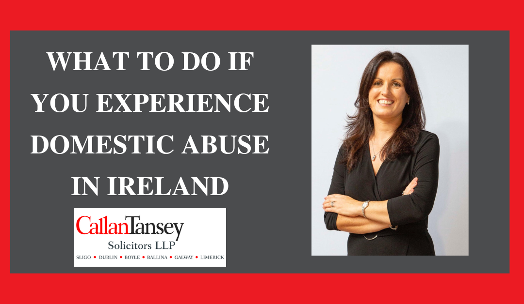 What to Do If You Experience Domestic Abuse in Ireland
